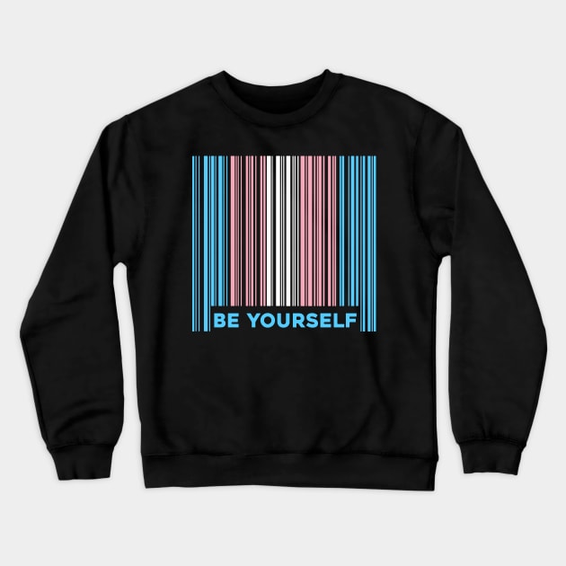 Be Yourself Trans Pride Crewneck Sweatshirt by Pridish